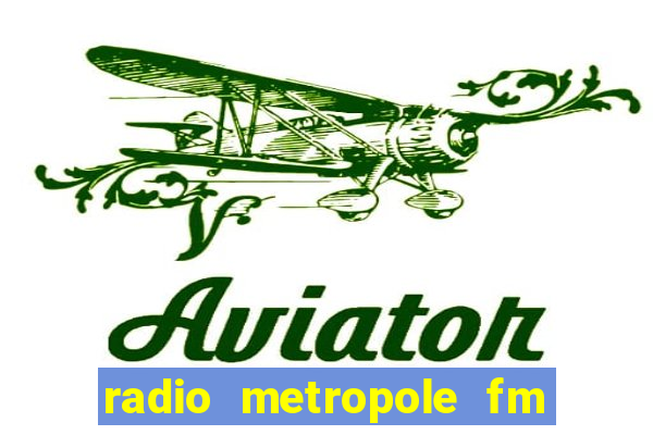 radio metropole fm salvador bahia