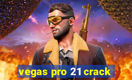 vegas pro 21 crack