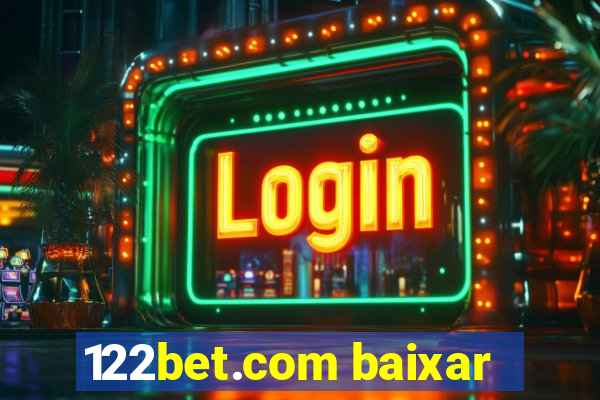 122bet.com baixar