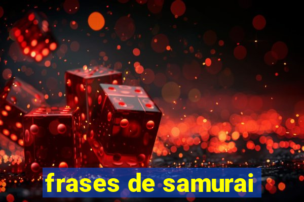 frases de samurai