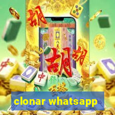 clonar whatsapp