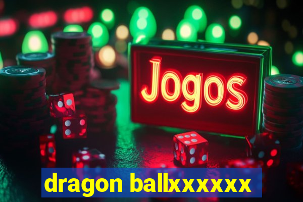 dragon ballxxxxxx