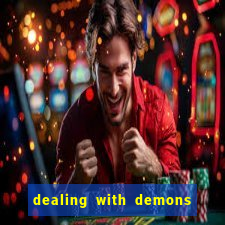 dealing with demons amor pt br