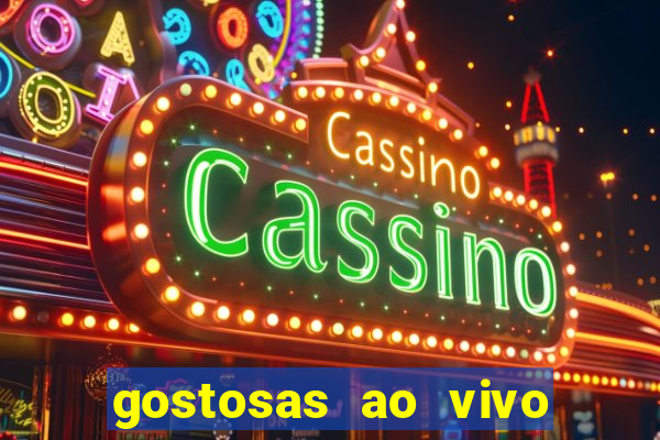 gostosas ao vivo na webcam