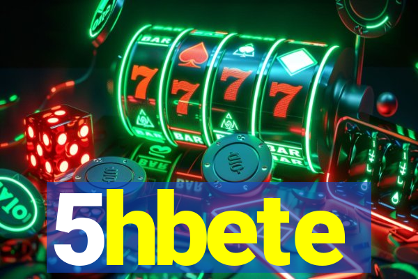 5hbete