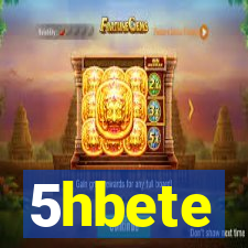 5hbete