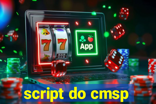 script do cmsp