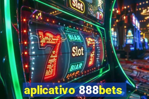 aplicativo 888bets