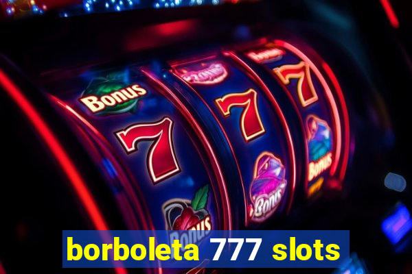 borboleta 777 slots