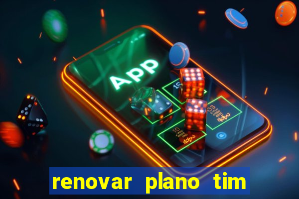 renovar plano tim beta por sms