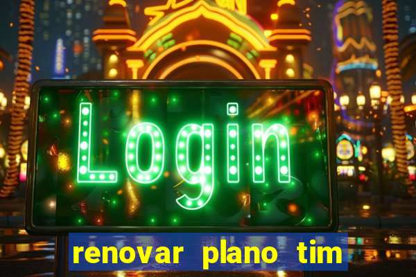 renovar plano tim beta por sms