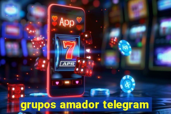 grupos amador telegram