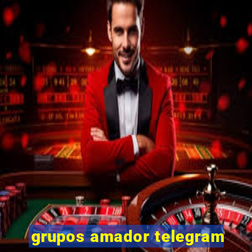 grupos amador telegram