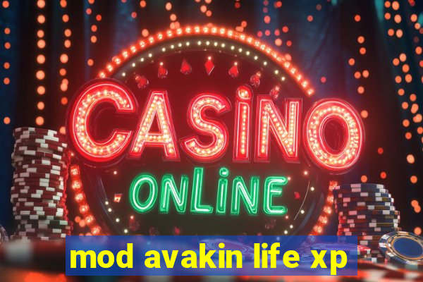 mod avakin life xp