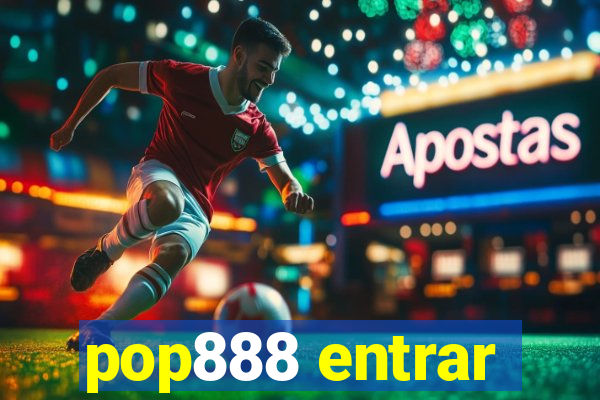 pop888 entrar