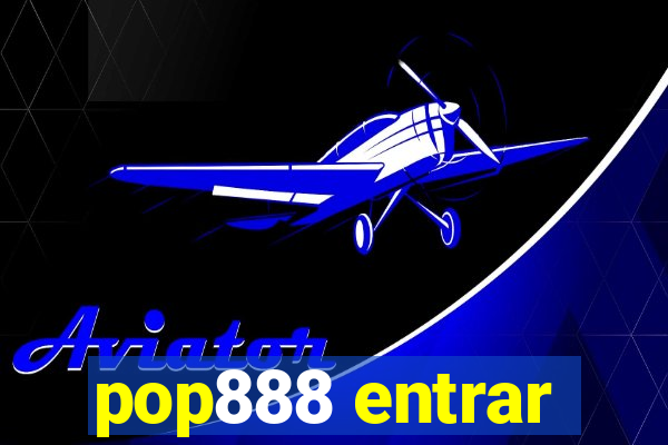 pop888 entrar