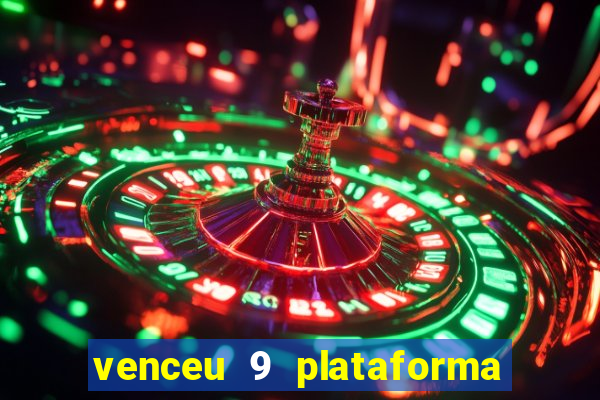 venceu 9 plataforma de jogos