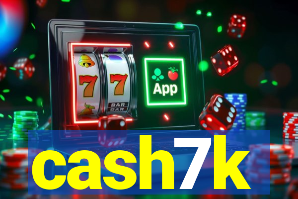 cash7k