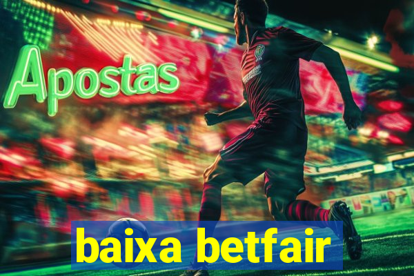 baixa betfair