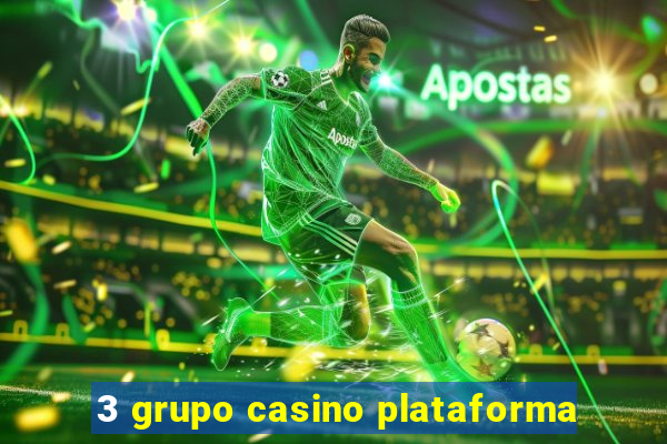 3 grupo casino plataforma