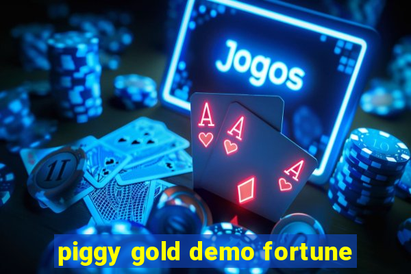 piggy gold demo fortune