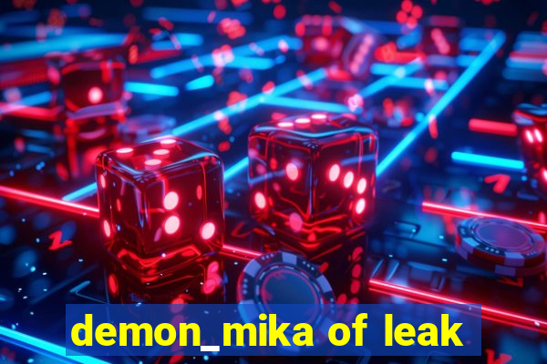 demon_mika of leak