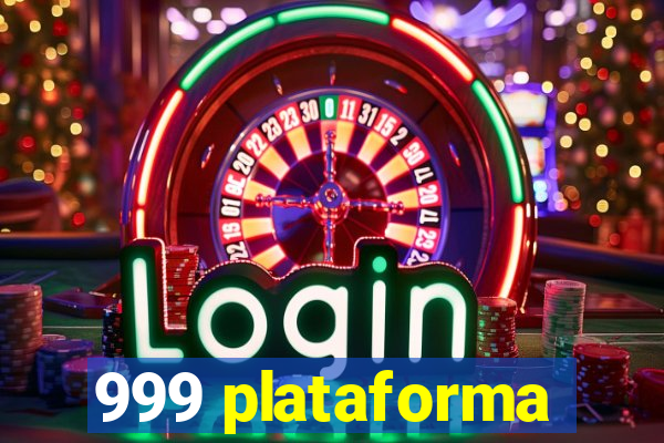 999 plataforma