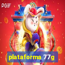 plataforma 77g