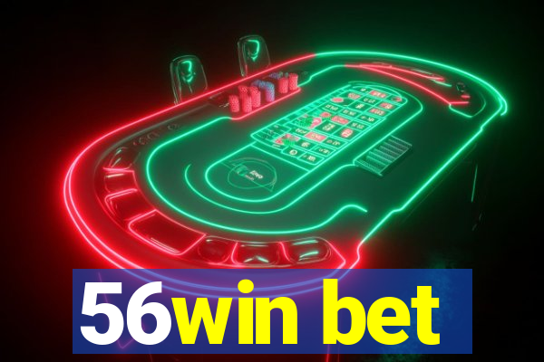 56win bet