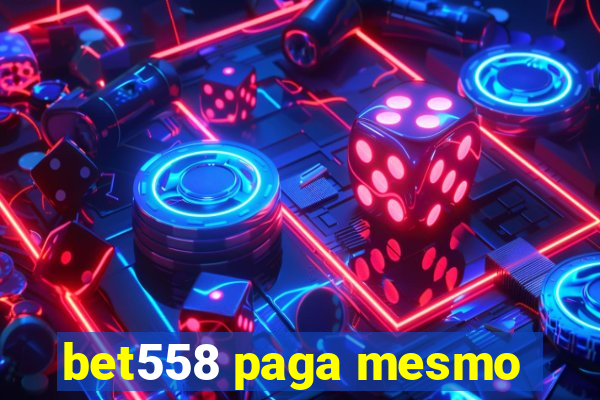 bet558 paga mesmo