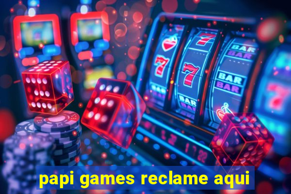 papi games reclame aqui