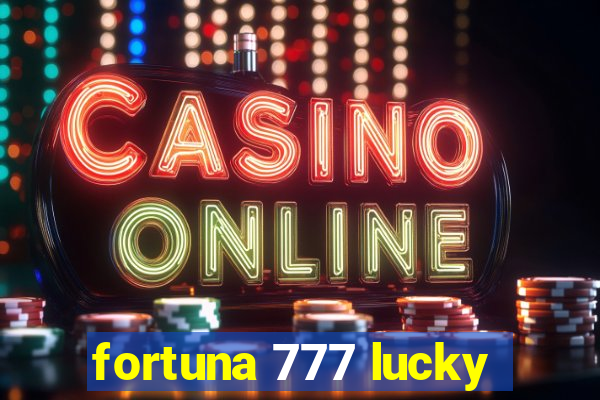 fortuna 777 lucky