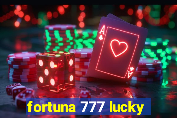 fortuna 777 lucky