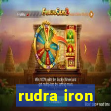 rudra iron