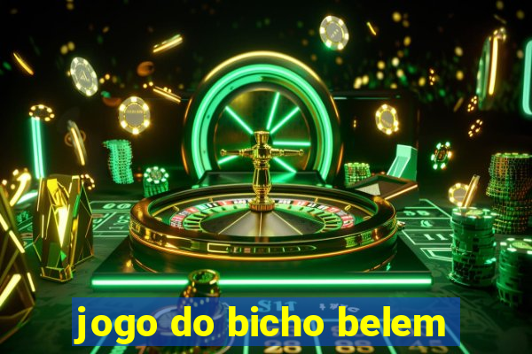 jogo do bicho belem