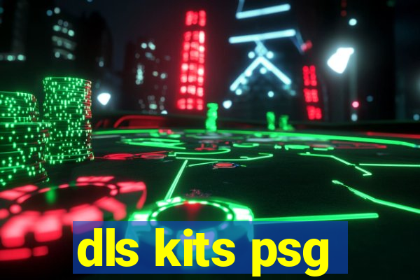 dls kits psg