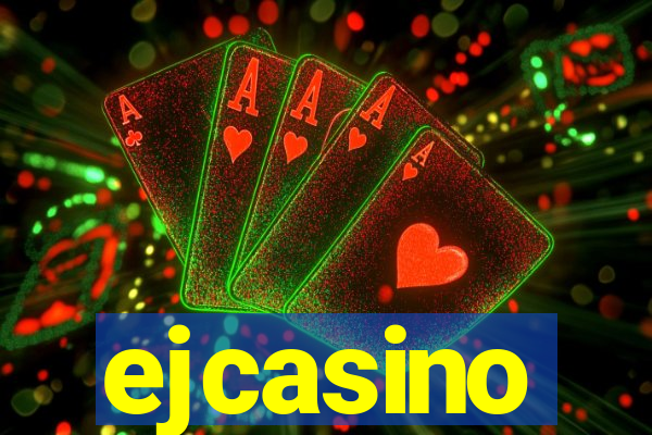 ejcasino