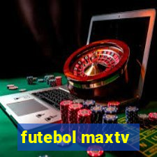 futebol maxtv