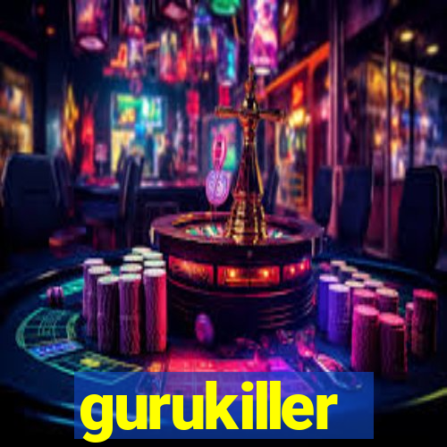 gurukiller