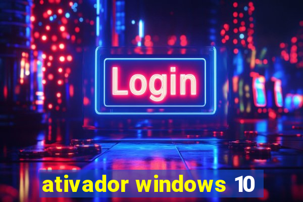 ativador windows 10