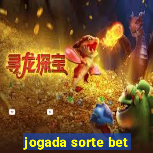 jogada sorte bet