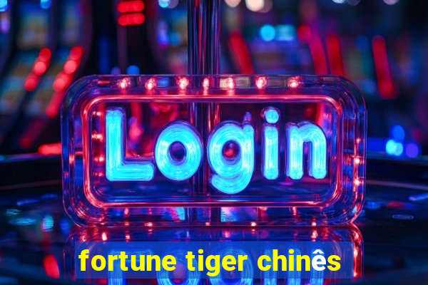 fortune tiger chinês