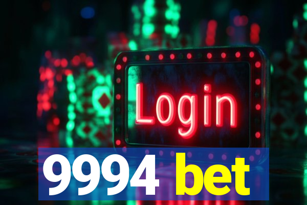 9994 bet