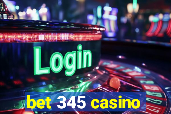 bet 345 casino