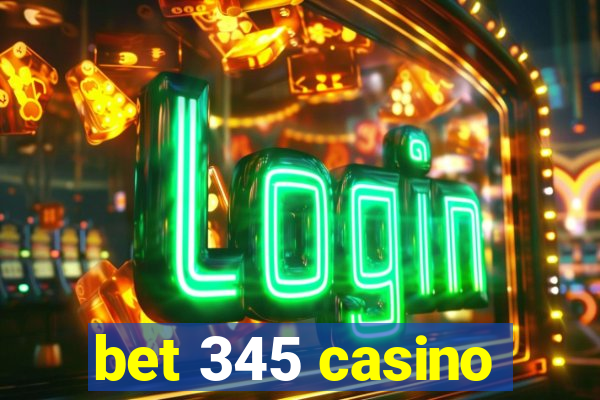 bet 345 casino