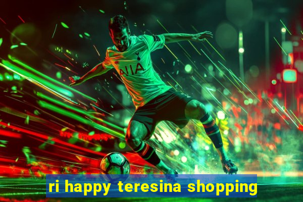 ri happy teresina shopping