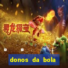 donos da bola bahia net