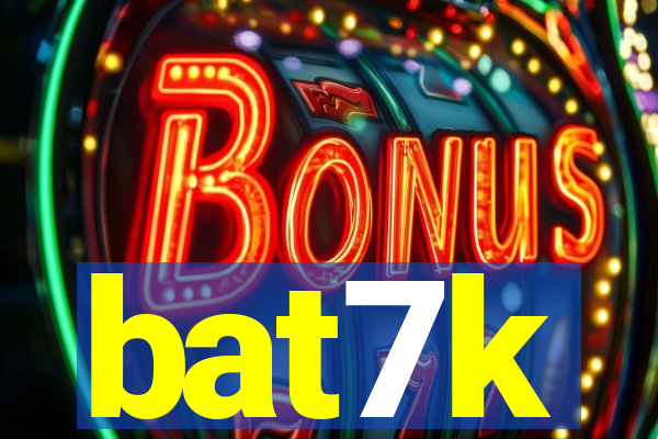 bat7k