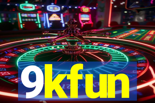 9kfun