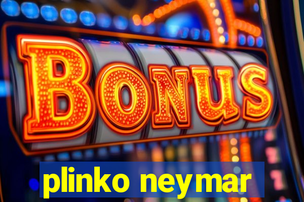 plinko neymar